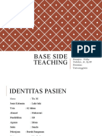 Base Side Teaching: Preseptor: Widhy Yudistira., DR., SP - PP Presentan: Tiara Anggraini