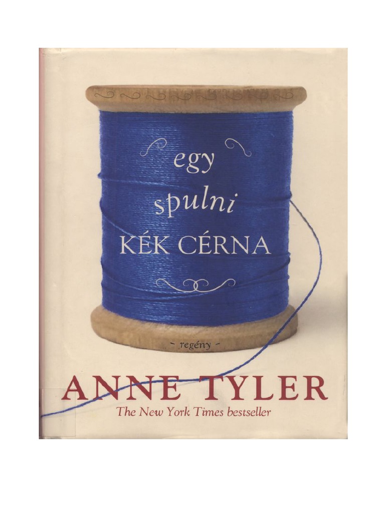 Anne Tyler - Egy Spulni Kék Cérna | PDF
