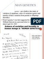 Human Genetics: Genetics (Greek Genno Give Birth) Is The Study of