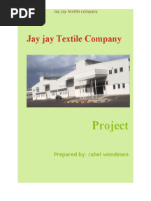 Jay Jay Textile Company: Project
