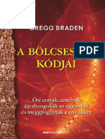 Gregg Braden: A Bölcsesség Kódjai - Ősi Szavak, Amelyek Újrahangolják Az Agyunkat És Meggyógyítják A Szívünket