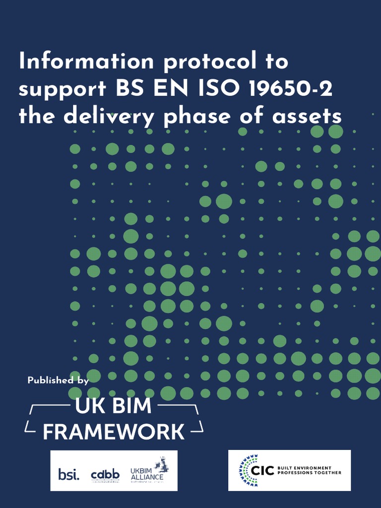 Information Protocol To Support BS EN ISO 19650-2 The Delivery Phase of ...