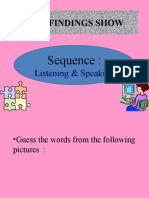 Our Findings Show: Sequence