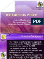 The American Period: Historical Background Newspapers and Plays Literature in Spanish, Filipino, English