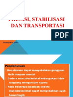 Fiksasi, Stabilisasi Dan Transportasi: Disampaikan Pada