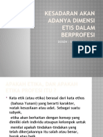 Kesadaran Akan Adanya Dimensi Etis Dalam Berprofesi