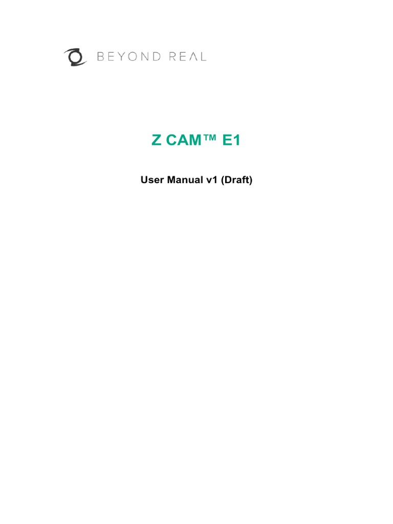 Z CAM E1 User Manual v1 (Draft) | PDF | Shutter Speed | Camera