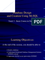 Database Design and Creation Using Mysql: Track 3: Basic Course in Database