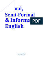 Formal, Semi-Formal Informal English by Shayna Oliveira