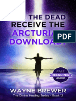 Can The Dead Receive The Arcturian Download The Divine Healing Series Book 12 by Wayne Brewer Bre