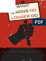 Jake Rosenfeld - What Unions No Longer Do (2014, Harvard University Press)