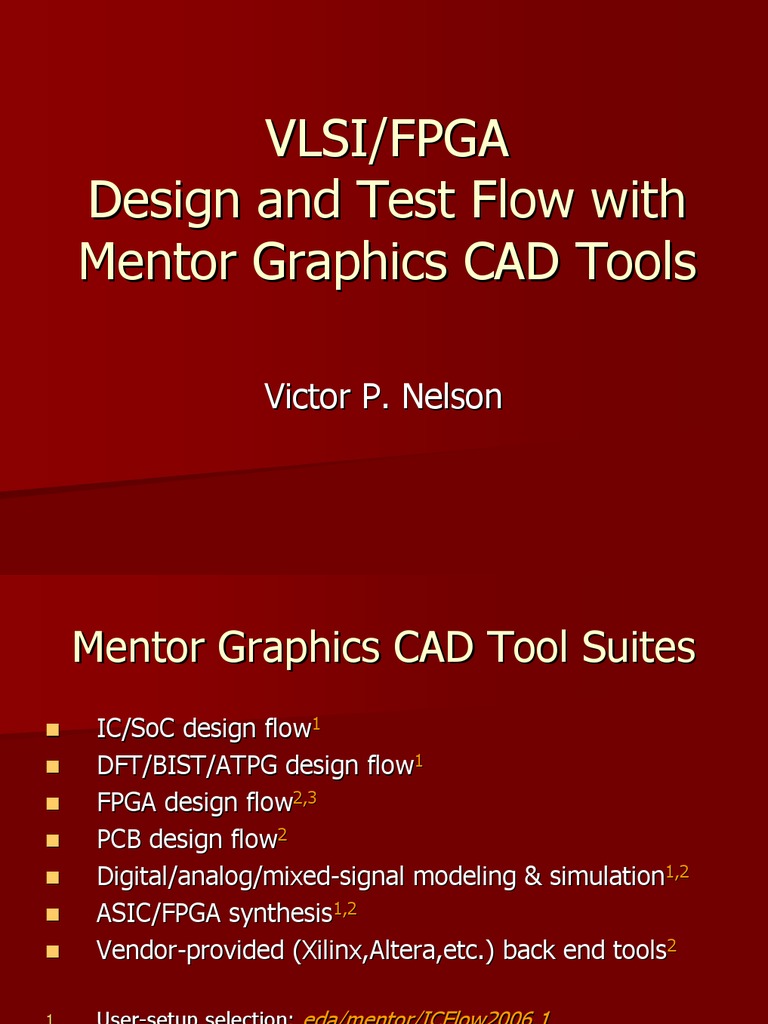Mentor Graphics CAD Tools: Enabling the Design and Verification of VLSI