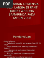 Download GAMBARAN DEMENSIA PADA LANSIA DI PANTI JOMPO WERDHA SAMARINDA PADA TAHUN 2008 by drfinix SN4924528 doc pdf