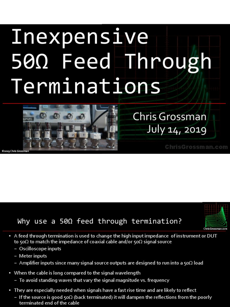 Inexpensive 50Ω Feed Through Terminations: Chris Grossman July 14, 2019 ...
