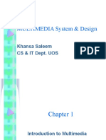 MULTIMEDIA System & Design: Khansa Saleem Cs & It Dept. Uos