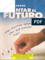 Gladden, Ron. Plantar El Futuro, Hay Muchas Iglesias, Por Qu Plantar M S (Buenos Aires. ACES, 2002)