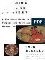 The Tantric Mysticism 0F Tibet: A Practical Guide To The Theory P U R P o S E, and Techniques of Tantric Meditation