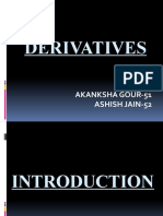 Derivatives: Akanksha Gour-51 Ashish Jain-52