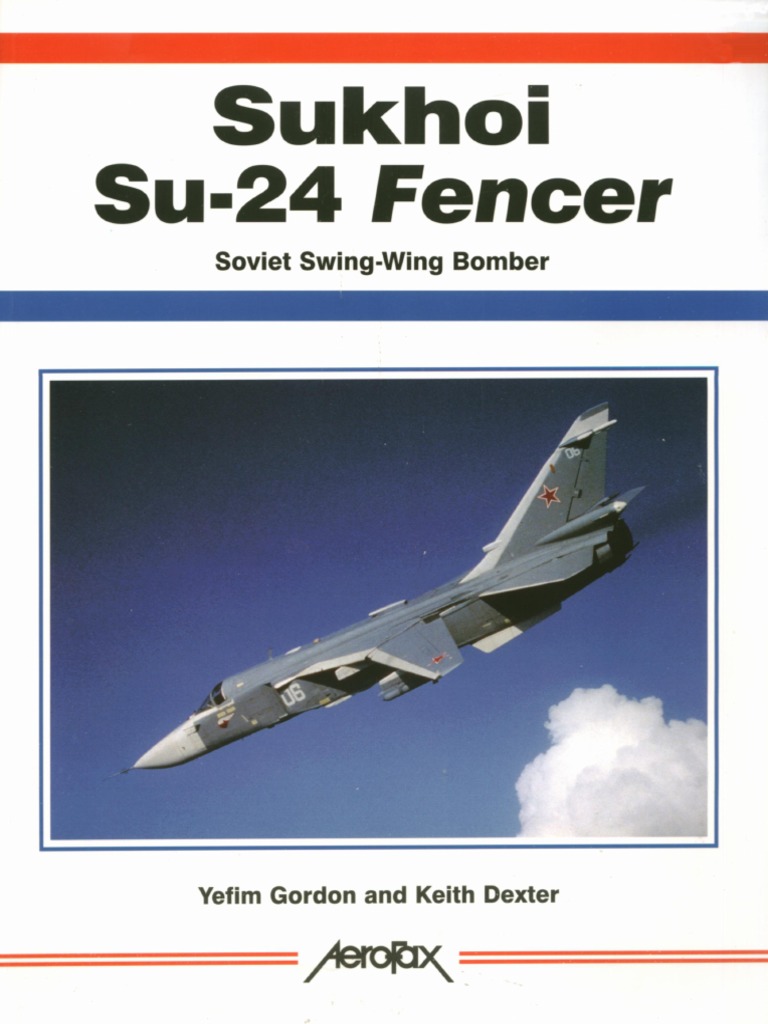 Sukhoi Su 24 Fencer Soviet Swing Wing Bomber | PDF