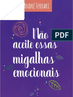 André Ferrari - Não Aceite Essas Migalhas Emocionais - PDF Versão 1