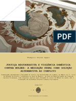 Justiça Restaurativa e Violência Doméstica Contra Mulher - A Mediação Penal Como Solução Alternativa Ao Conflito