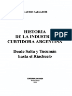 CLAUDIO SALVADOR HISTORIA DE LA INDUSTRIA CURTIDORA ARGENTINA. Desde Salta y Tucumän. Hasta El Riachuelo