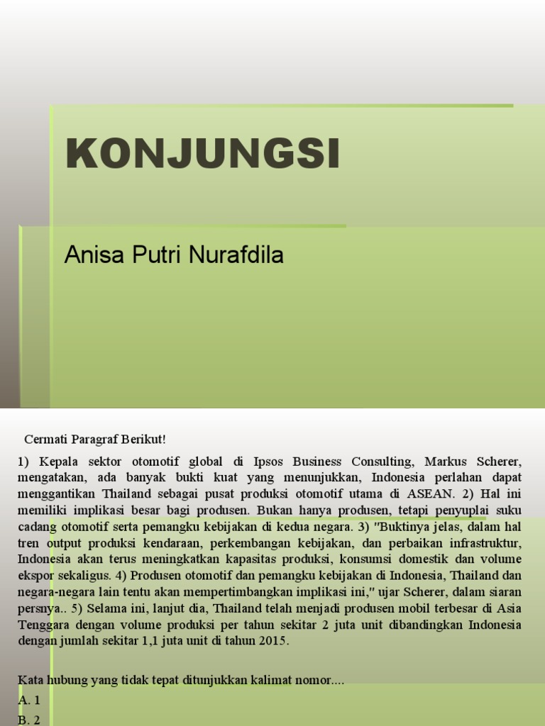 Konjungsi Yang Tepat Untuk Melengkapi Kalimat Tersebut Adalah