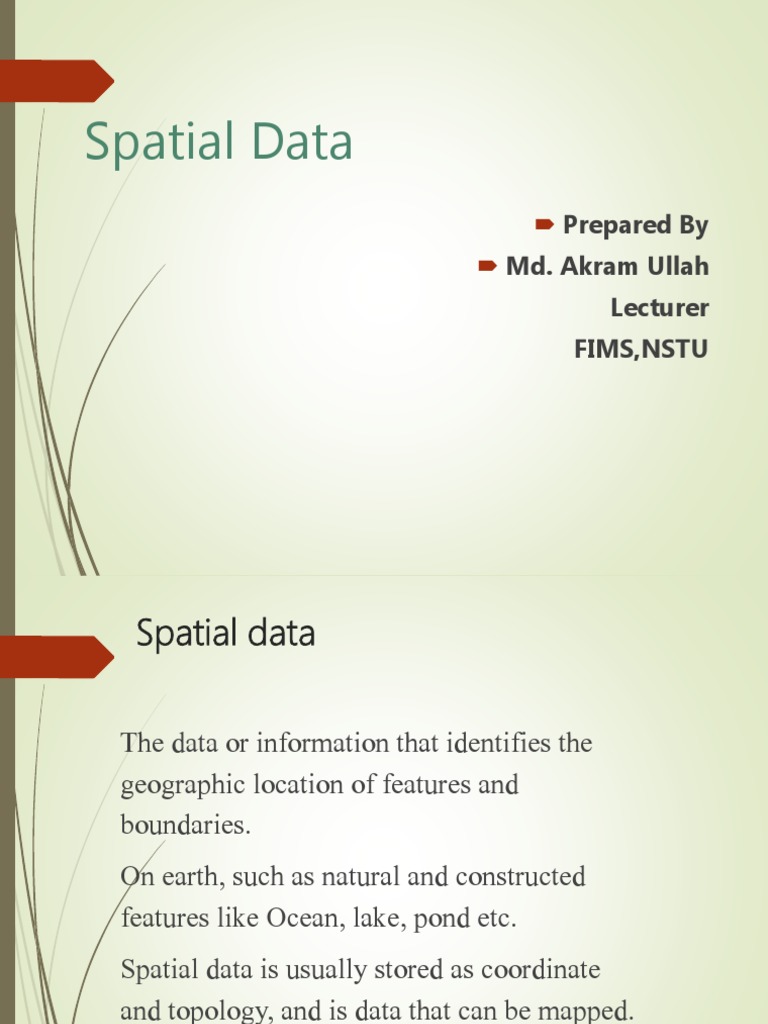 Spatial Data: Prepared by Md. Akram Ullah Lecturer Fims, Nstu | PDF ...