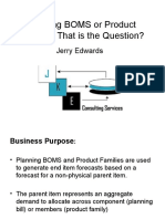 Planning BOMS or Product Families: That Is The Question?: Jerry Edwards