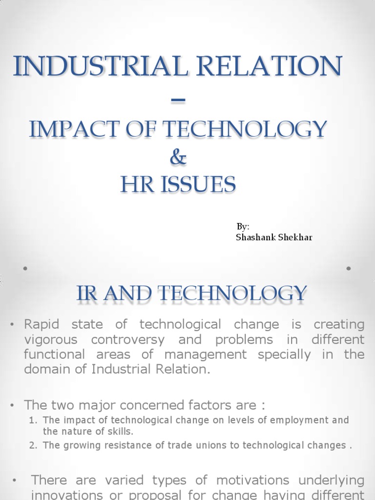 Industrial Relation - : Impact of Technology & HR Issues | PDF