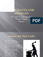 Merchants and Artisans: By: Taylor B. and Christof K. World Cultures Period 6