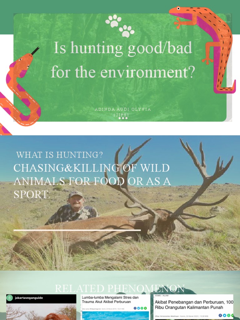 Is Hunting Good/bad For The Environment?: Adinda Audi Olyvia 12IPS1 | PDF
