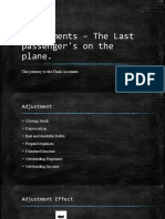 Adjustments - The Last Passenger's On The Plane.: The Journey To The Final Accounts