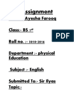 Name:-Ayesha Farooq Class: - BS 1 Roll No.: - 5010-2016 Department: - Physical Education Subject: - English Submitted To: - Sir Ilyas Topic