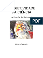 Gustavo Bertoche - A objetividade da ciência na filosofia de Bachelard