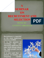 A Seminar ON Recruitment and Selection: Done by Antony Abraham