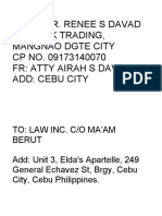 To: Engr. Renee S Davad Add: K&K Trading, Mangnao Dgte City CP NO. 09173140070 FR: Atty Airah S Davad Add: Cebu City