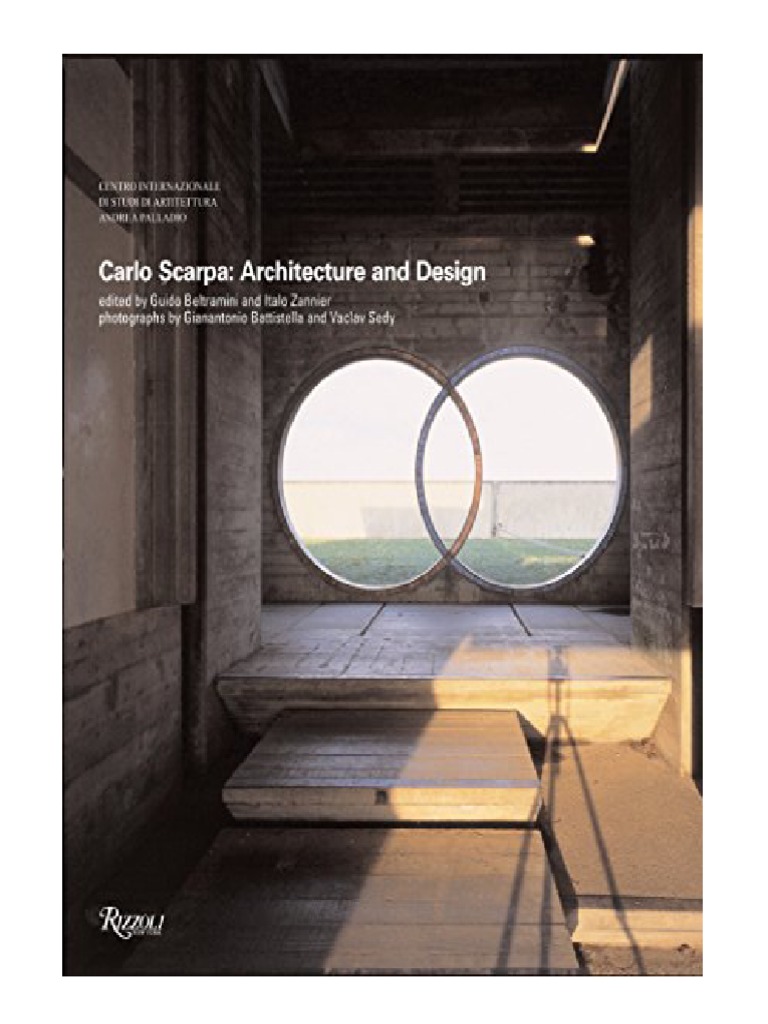 Carlo Scarpa: Architecture &Design スカルパ カルロ・スカルパ：建築とデザイン/Carlo Scarpa: Architecture