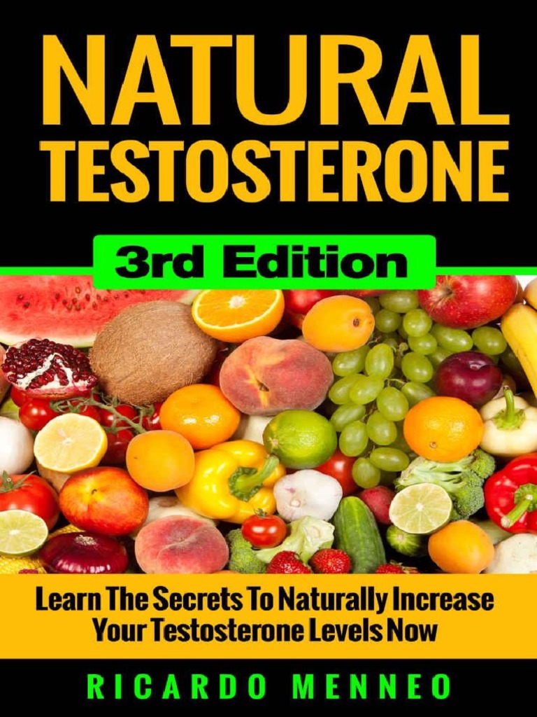 Testosterone Natural Testosterone 3rd Edition Learn The Secrets To