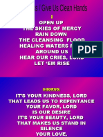 I Open Up The Skies of Mercy Rain Down The Cleansing Flood Healing Waters Rise Around Us Hear Our Cries, Lord Let em Rise