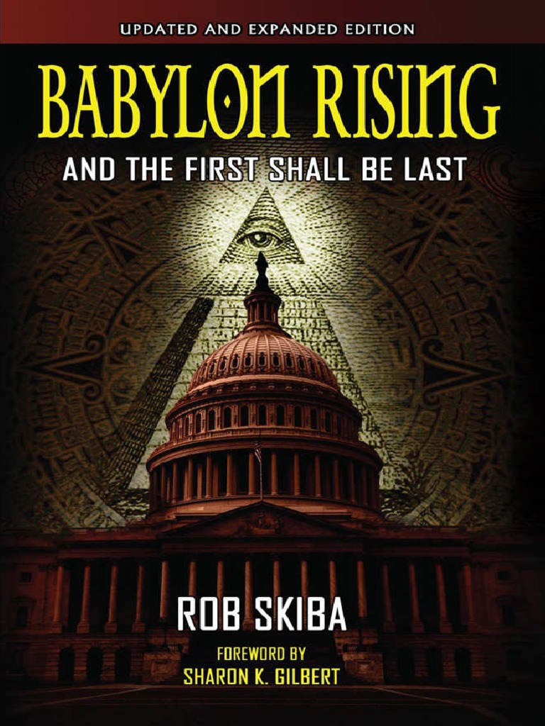 Babylon Rising The First Shall Be Last - Rob Skiba | PDF | Bible | Books