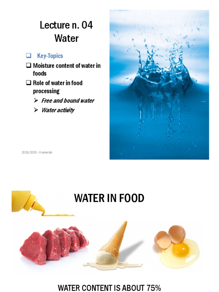 The Critical Role of Water in Food: Moisture Content, Water Activity