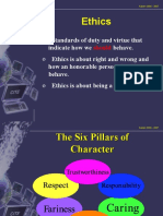 Ethics: o Standards of Duty and Virtue That o Ethics Is About Right and Wrong and
