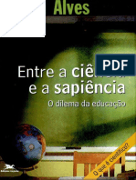 ALVES, Rubens. Entre a Ciência e a Sapiência