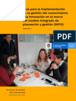Guía Para La Implementación de La Gestión Del Conocimiento y La Innovación en El Marco Del Modelo Integrado de Planeación y Gestión (MIPG). Versión 1 Diciembre de 2020