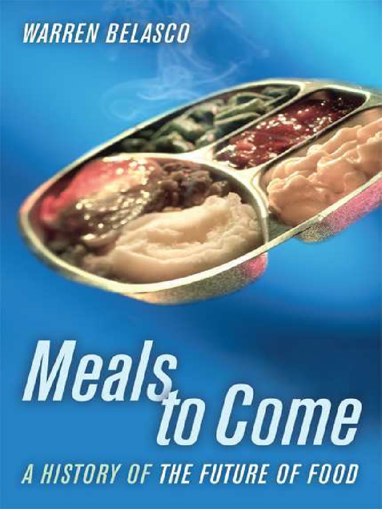 California Studies in Food and Culture) Warren Belasco - Meals To Come image