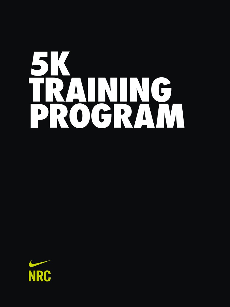 antecedentes ir al trabajo Estación de policía Nike Run Club 5K Training Plan | PDF | Sports | Nature