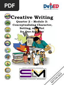 Reative Writing: Quarter 2 - Module 3: Conceptualizing Character, Setting, and Plot For One-Act Play