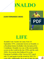 Ronaldo: Juan Fernando Arias