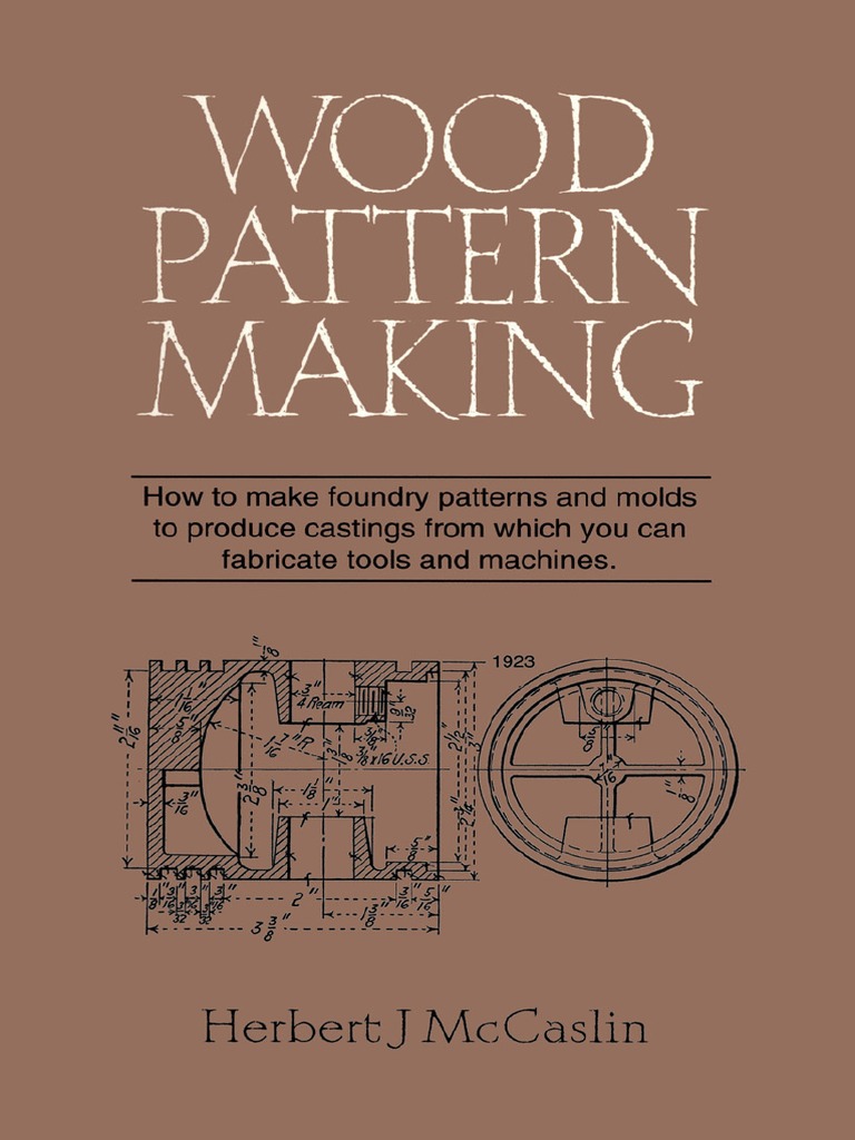 Wood Pattern Making by Herbert J. McCaslin (1923) | PDF